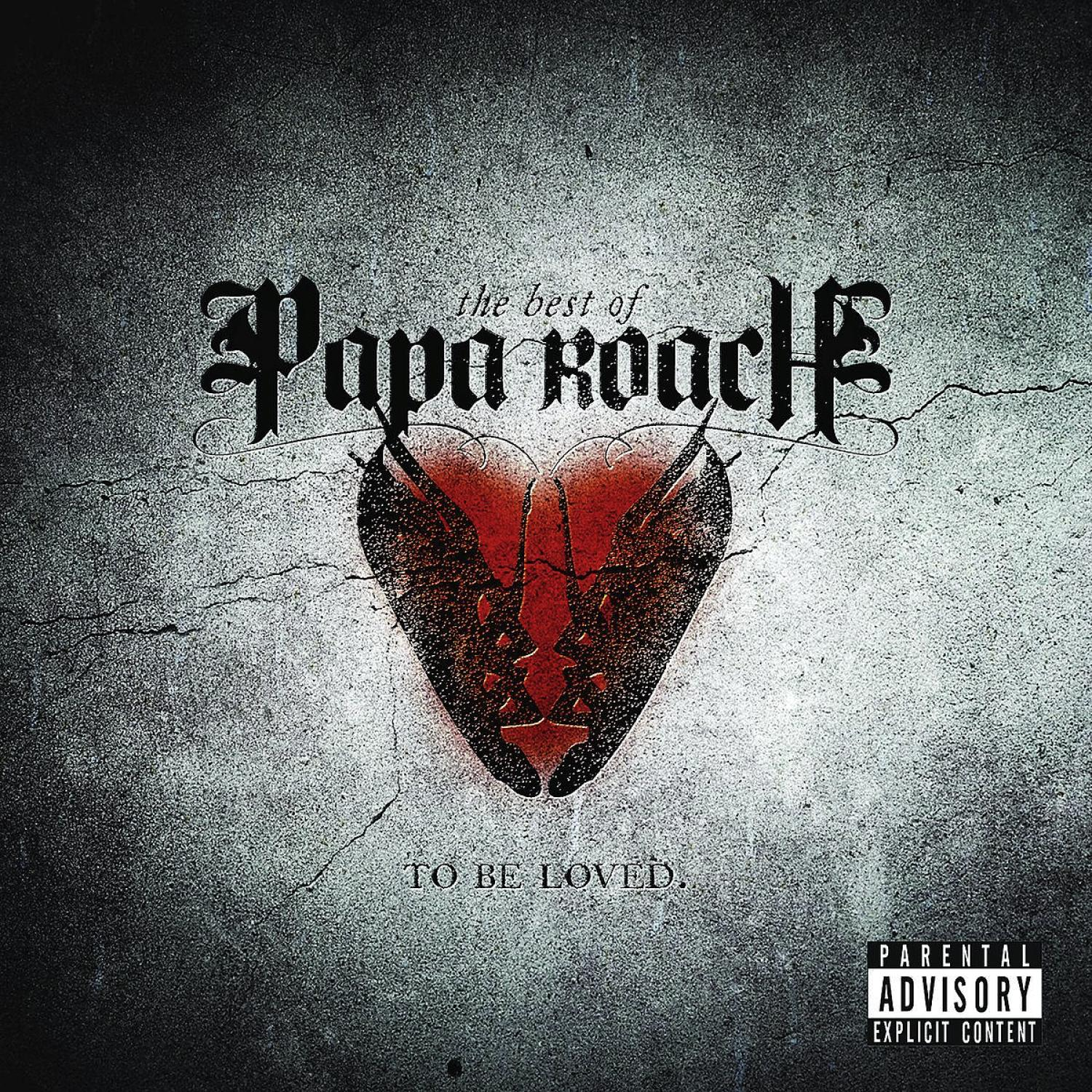 Papa Roach album borítója, szív szárnyakkal, és a 'the best of Papa Roach' és 'TO BE LOVED' szöveg.