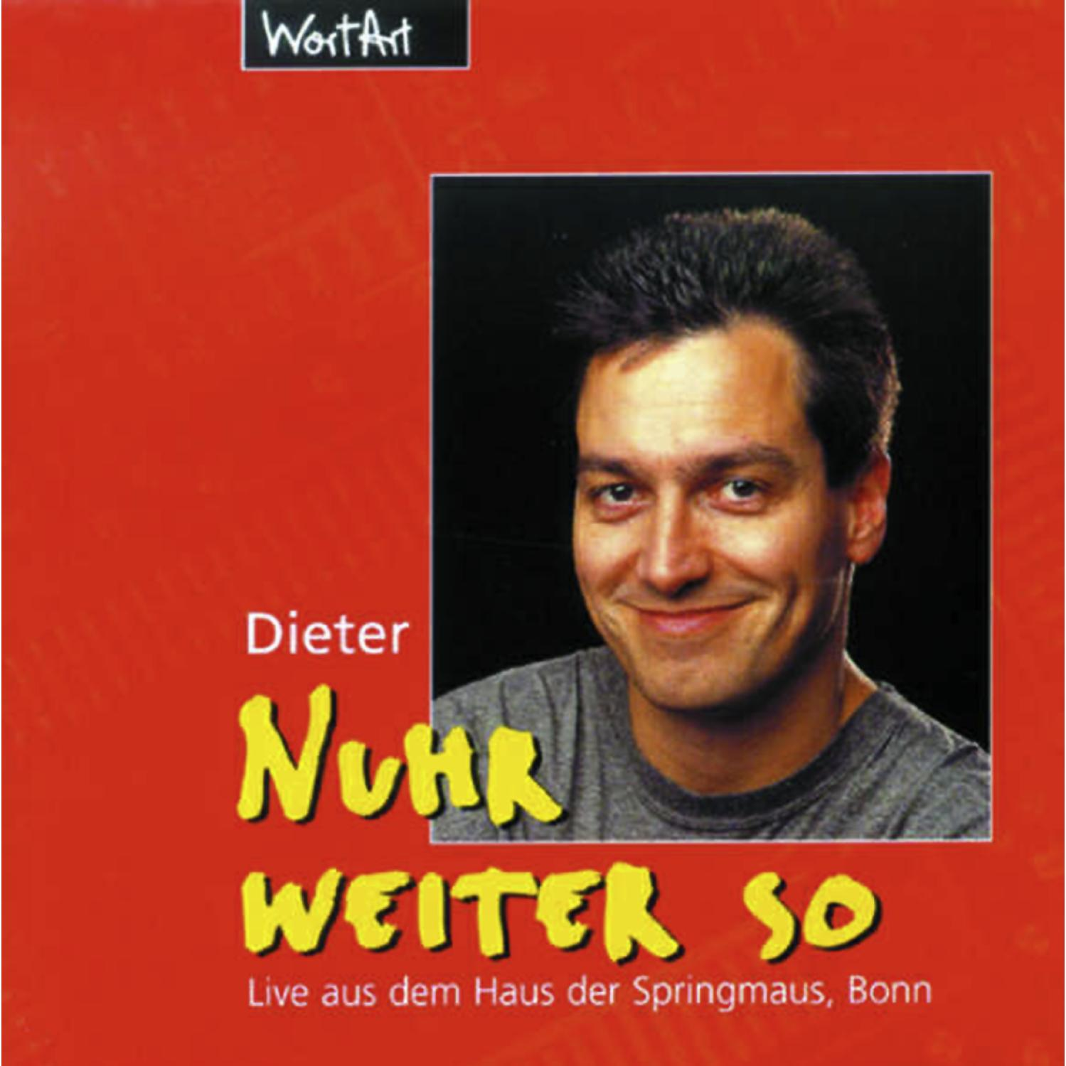 Dieter Nuhr - Nuhr weiter so  - (CD)