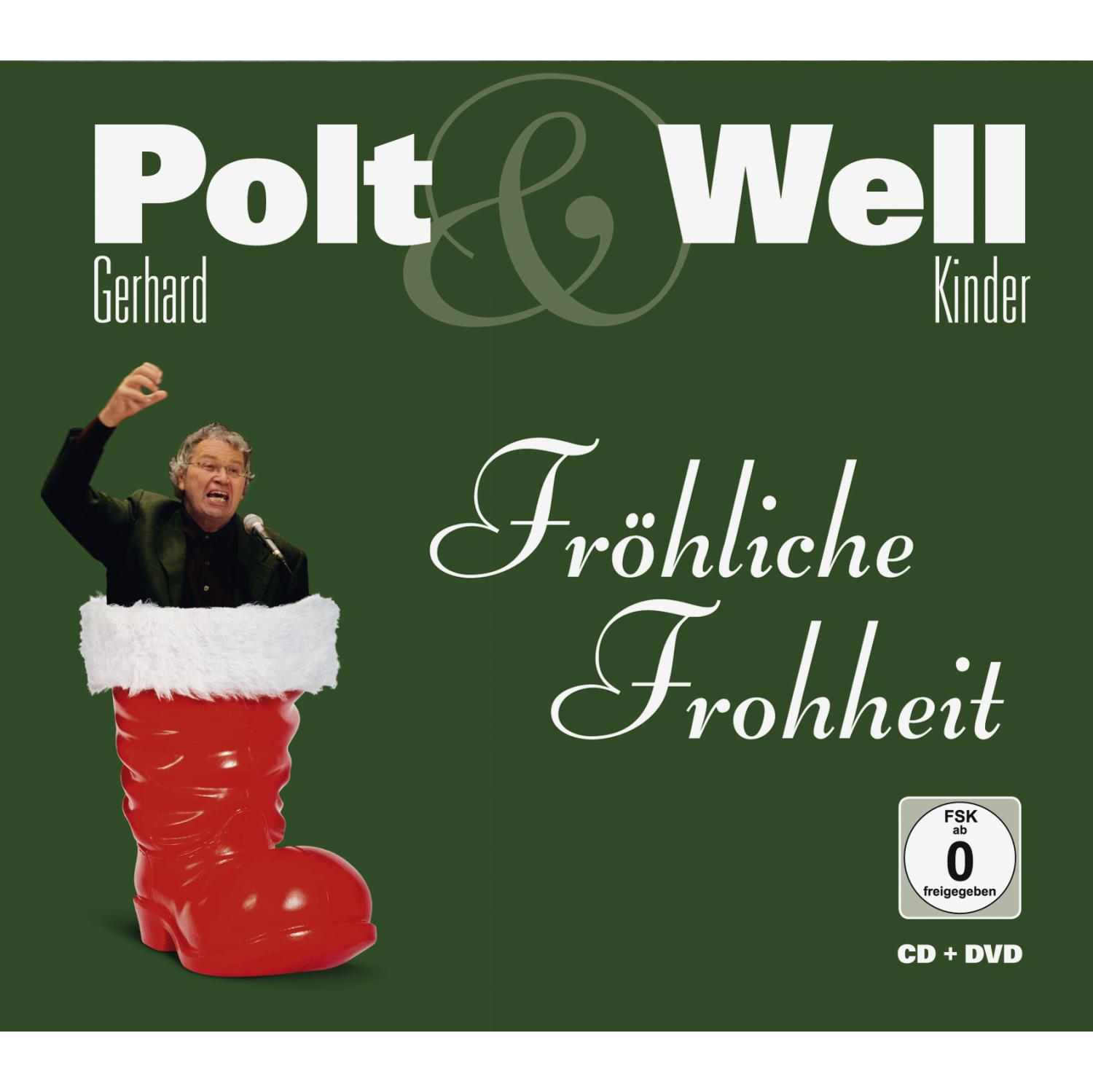 CD-Cover. Ein Mann in einem roten Stiefel ist auf der CD abgebildet. Der Text lautet "Polt & Well" und "Fröhliche Frohheit".