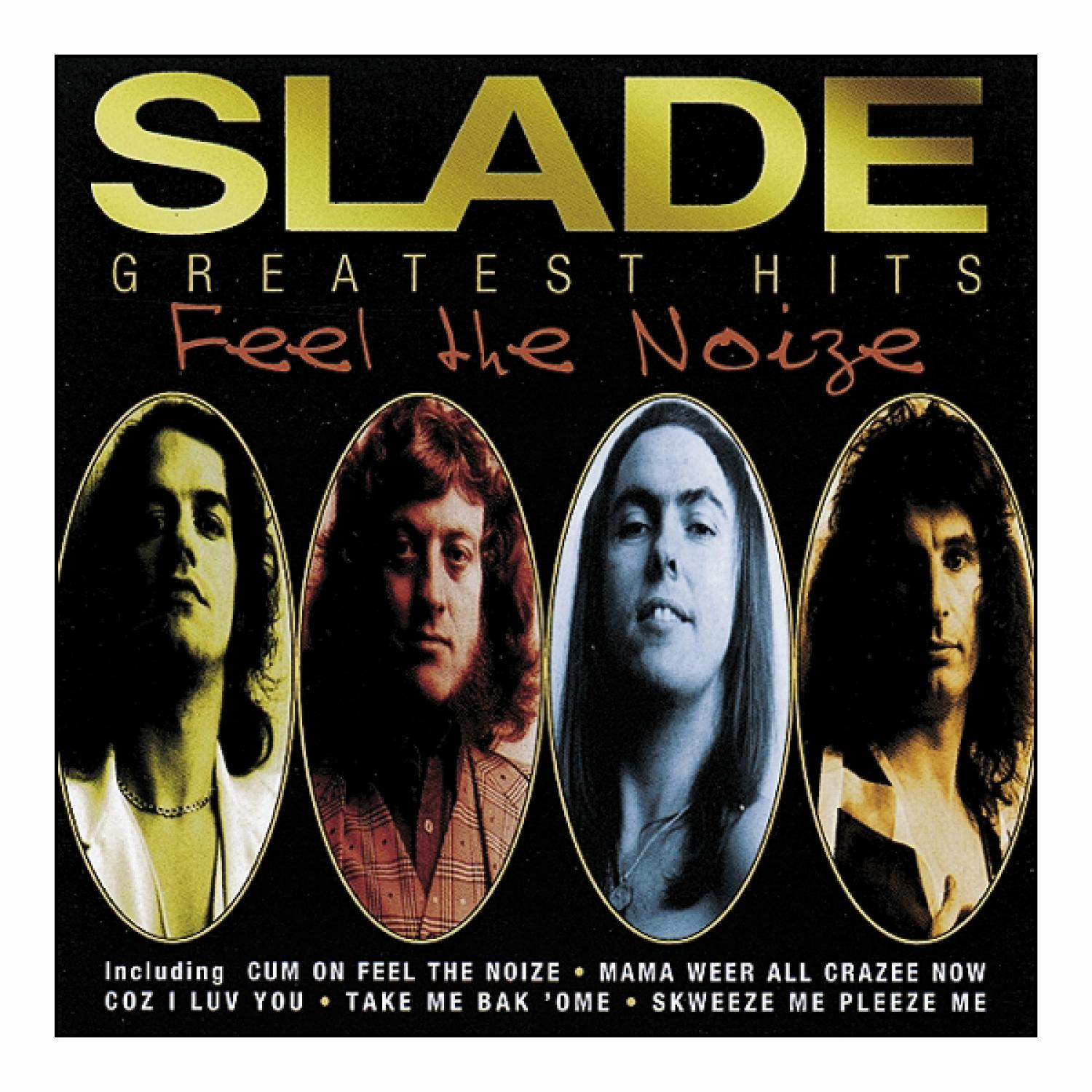 Albumcover von Slade. Porträts von vier Bandmitgliedern. Titel 'Feel the Noize'.