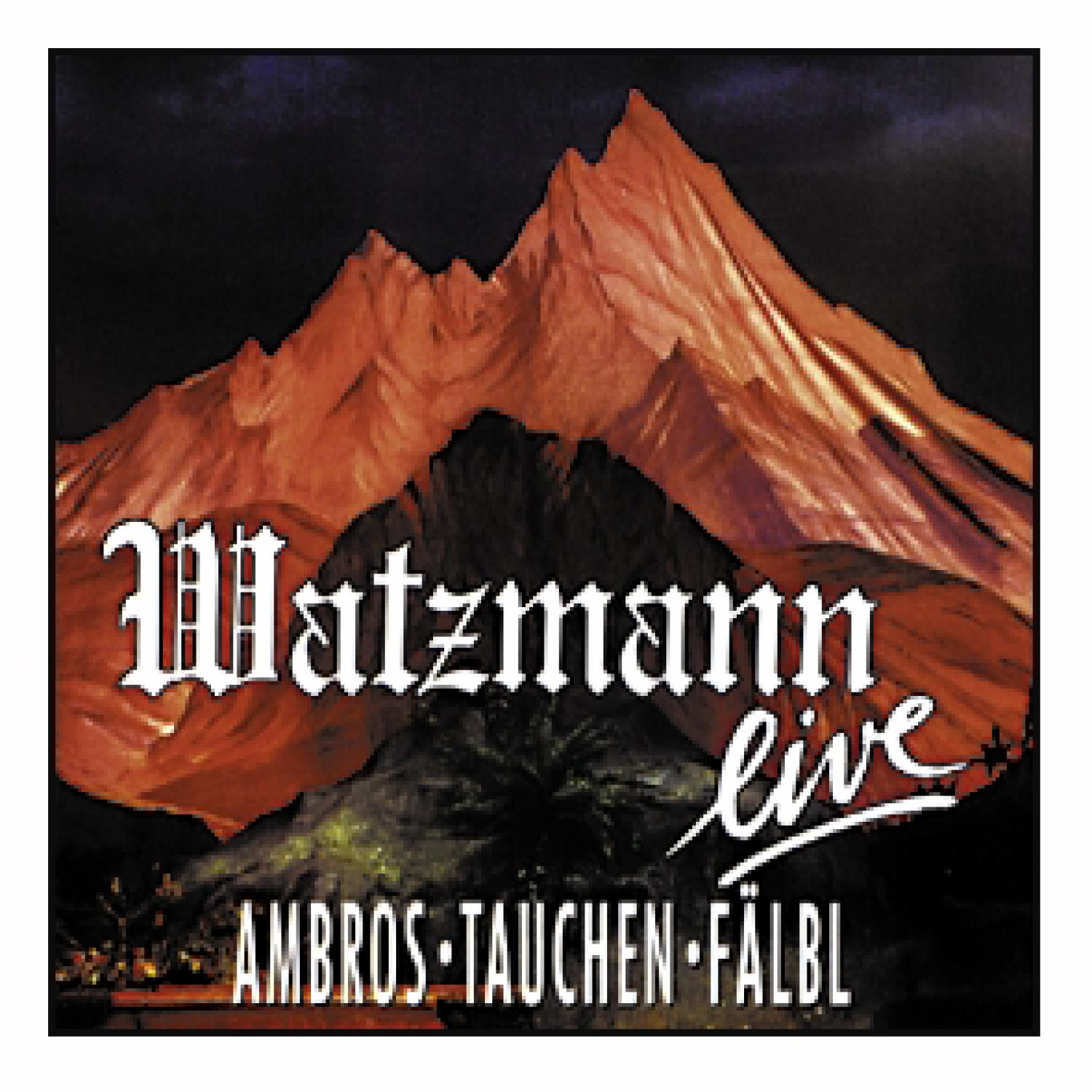 Albumcover, Watzmann Live Titel, Berg- und Himmels Hintergrund, Künstlernamen unten.