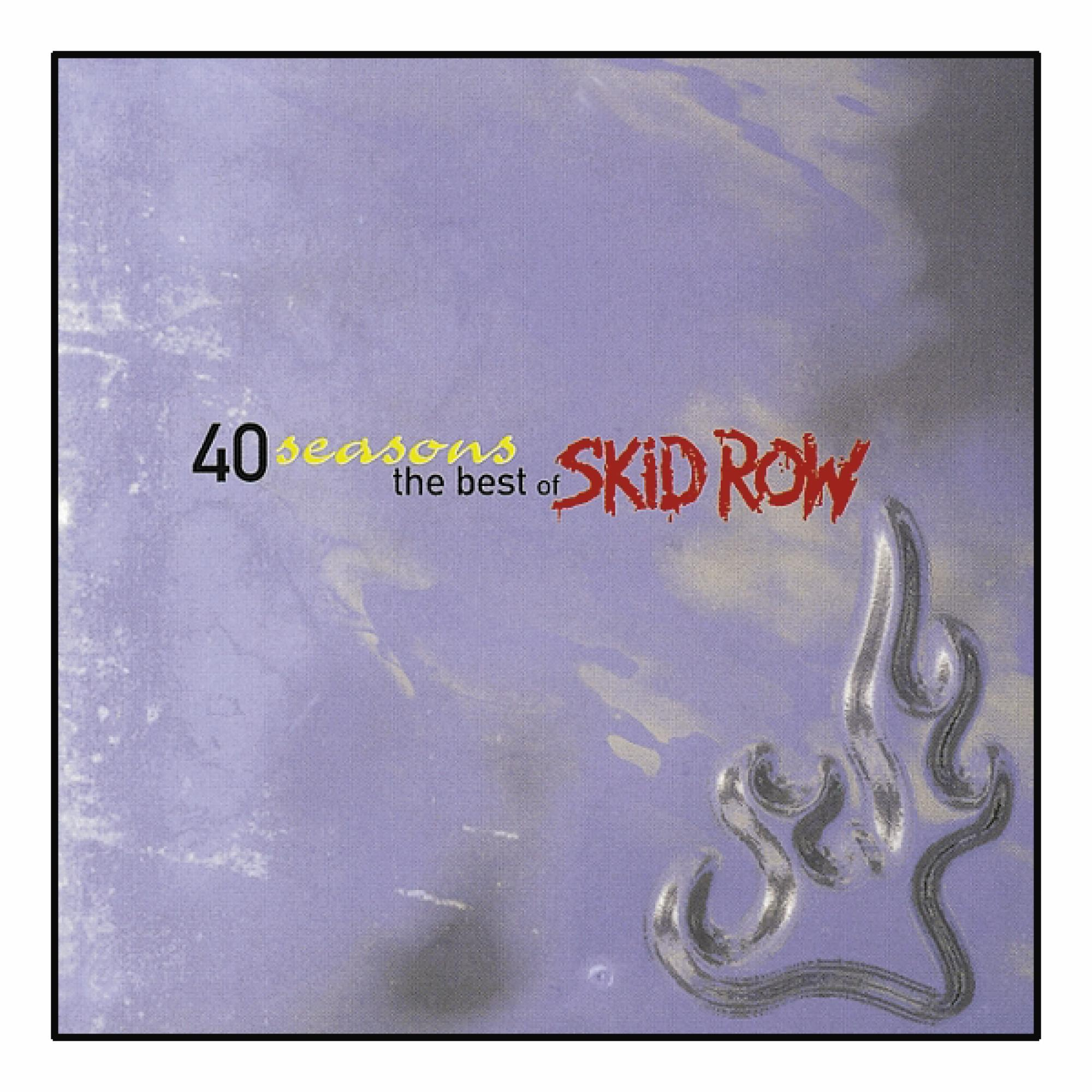 Albumcover: Titel "40 Seasons The Best Of Skid Row" mit Logo und einer flammenartigen Grafik.
