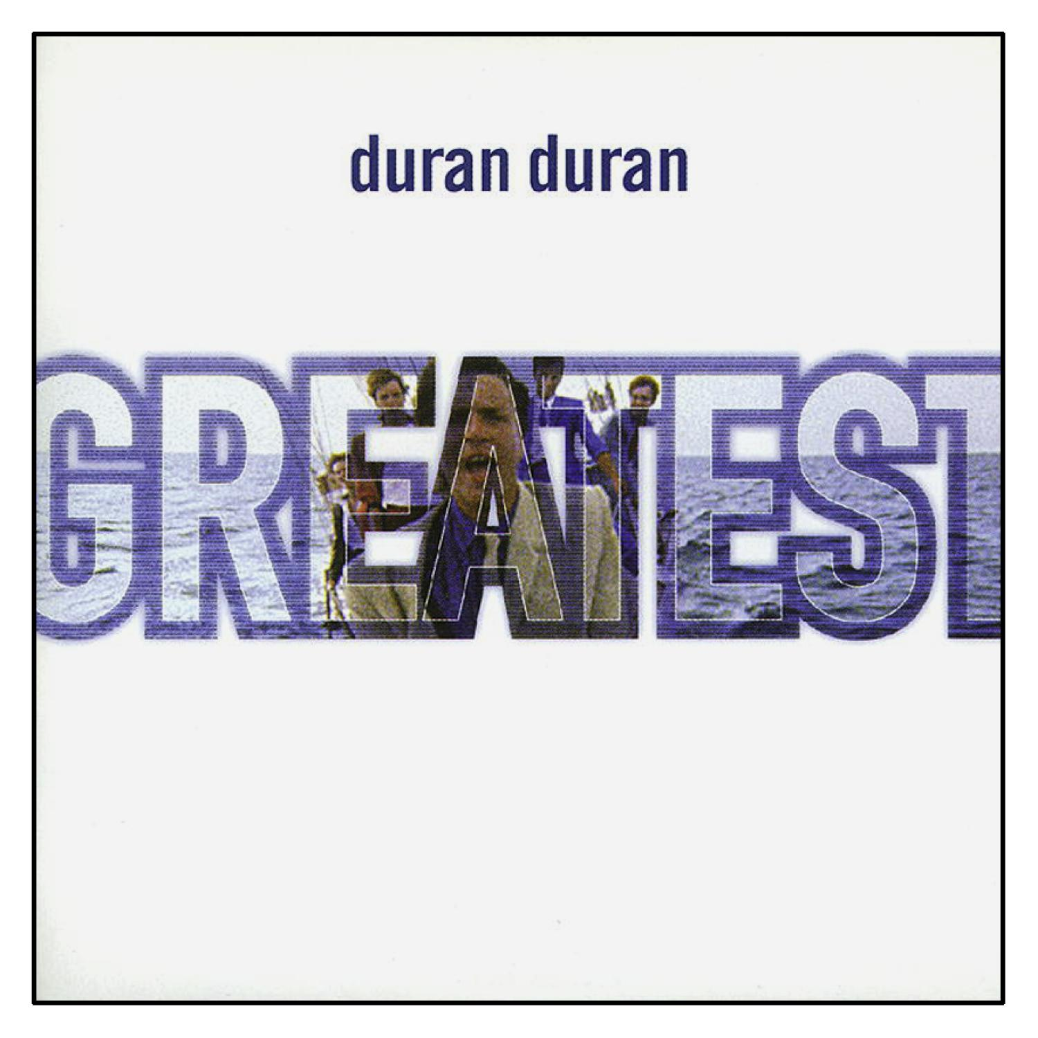 Albumhoes met 'duran duran' en het woord 'GREATEST' in een groot lettertype.