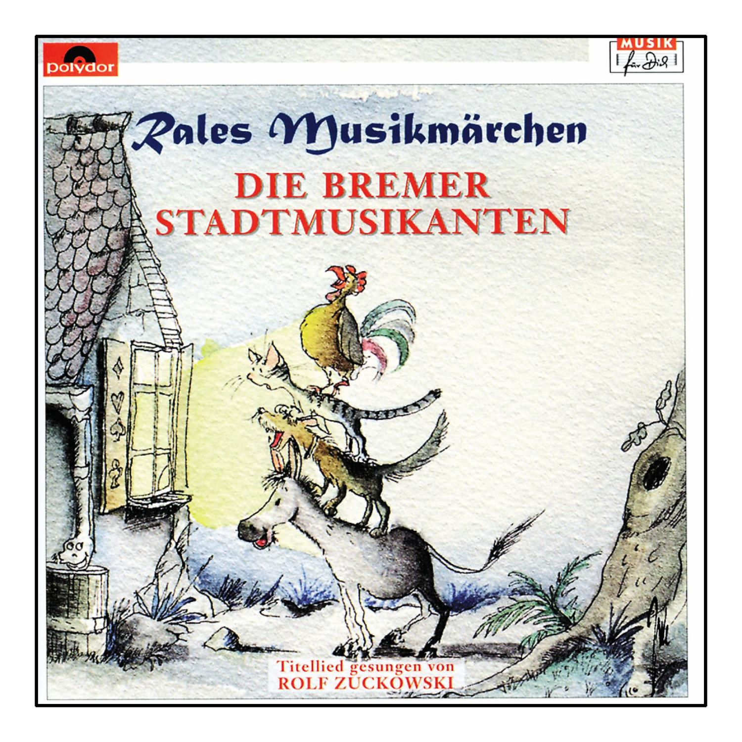 Rolf Zuckowski, Rales Musikmärchen - Die Bremer Stadtmusikanten  - (CD)