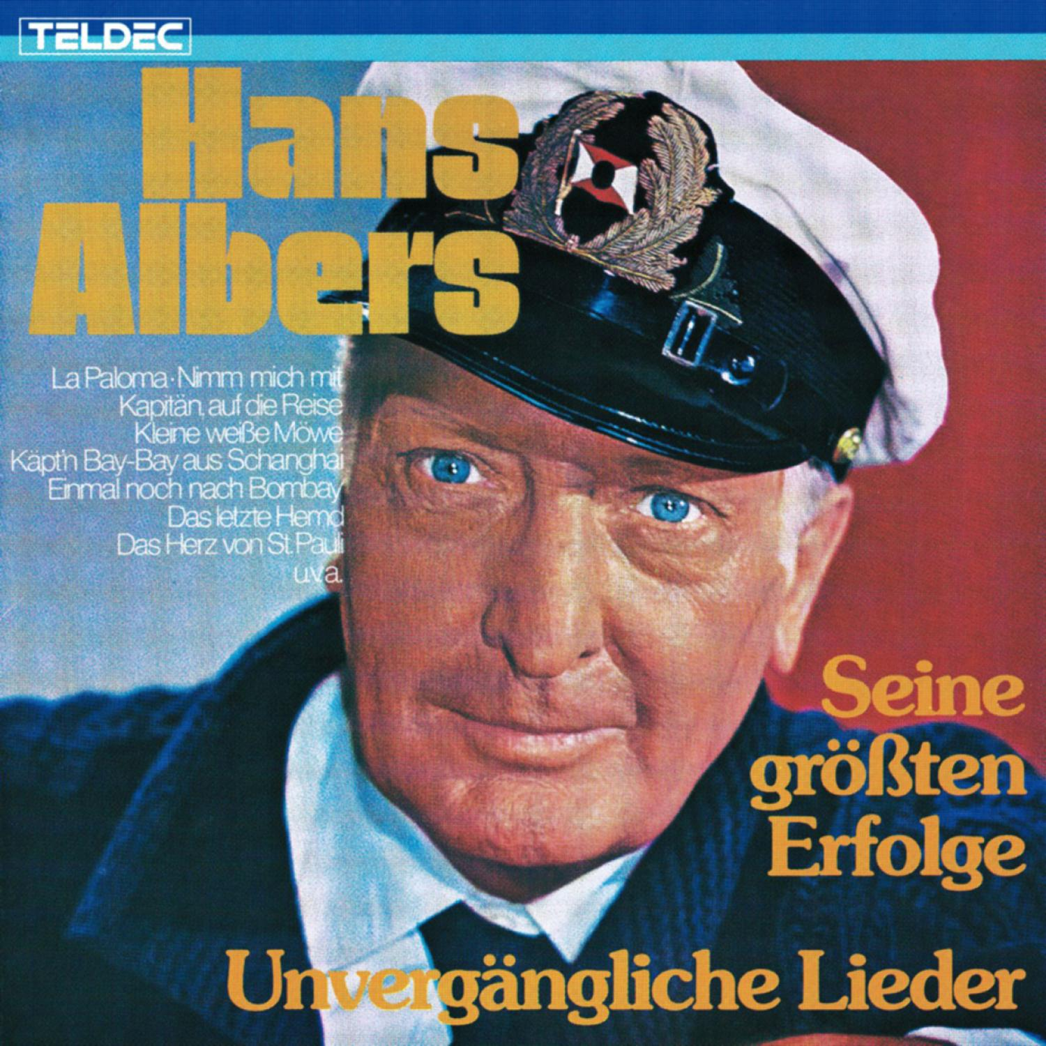 Albumcover mit Porträt von Hans Albers. Er trägt eine Matrosenmütze. Text: Seine größten Erfolge und verschiedene Songtitel.