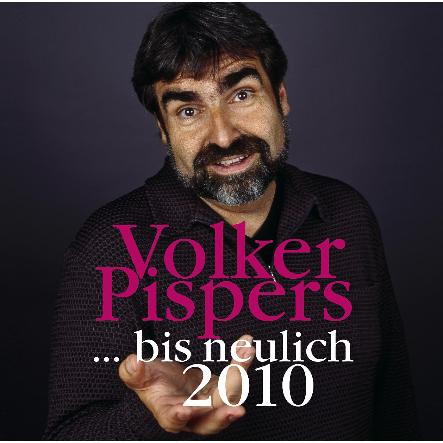 Volker Pispers - ...Bis Neulich 2010  - (CD)