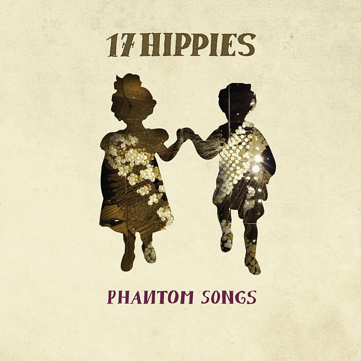 17 Hippies - Phantom Songs  - (CD)