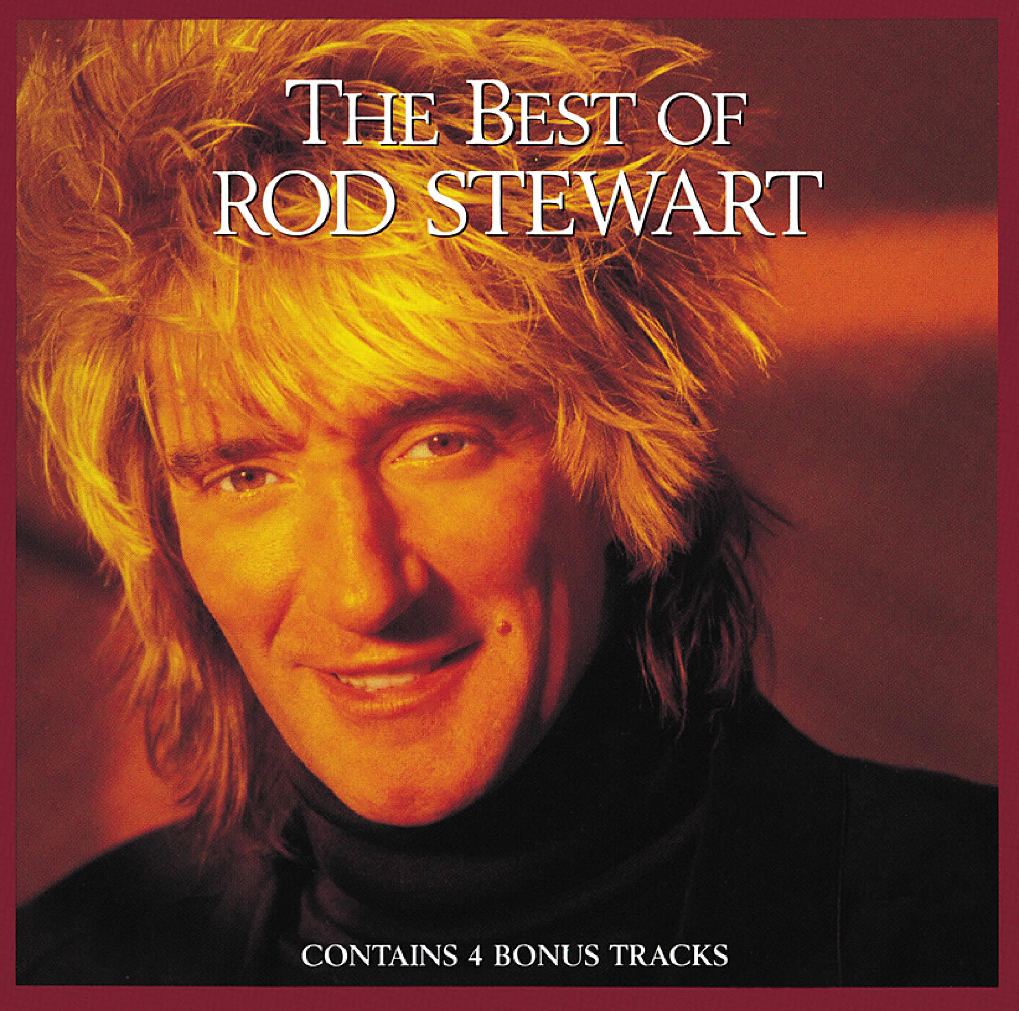 Albumcover: Rod Stewart lächelt, blondes Haar, schwarzer Rollkragen. Text: The Best of Rod Stewart. Enthält 4 Bonustracks.