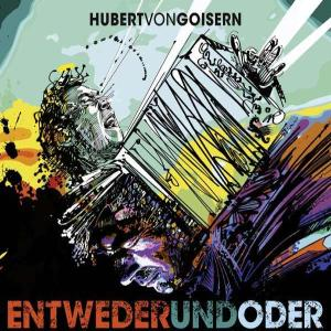 Albumcover: Mann singt mit Akkordeon. Titel: Hubert von Goisern - Entwederundoder.