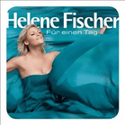 Helene Fischer - FÜR EINEN TAG [CD]