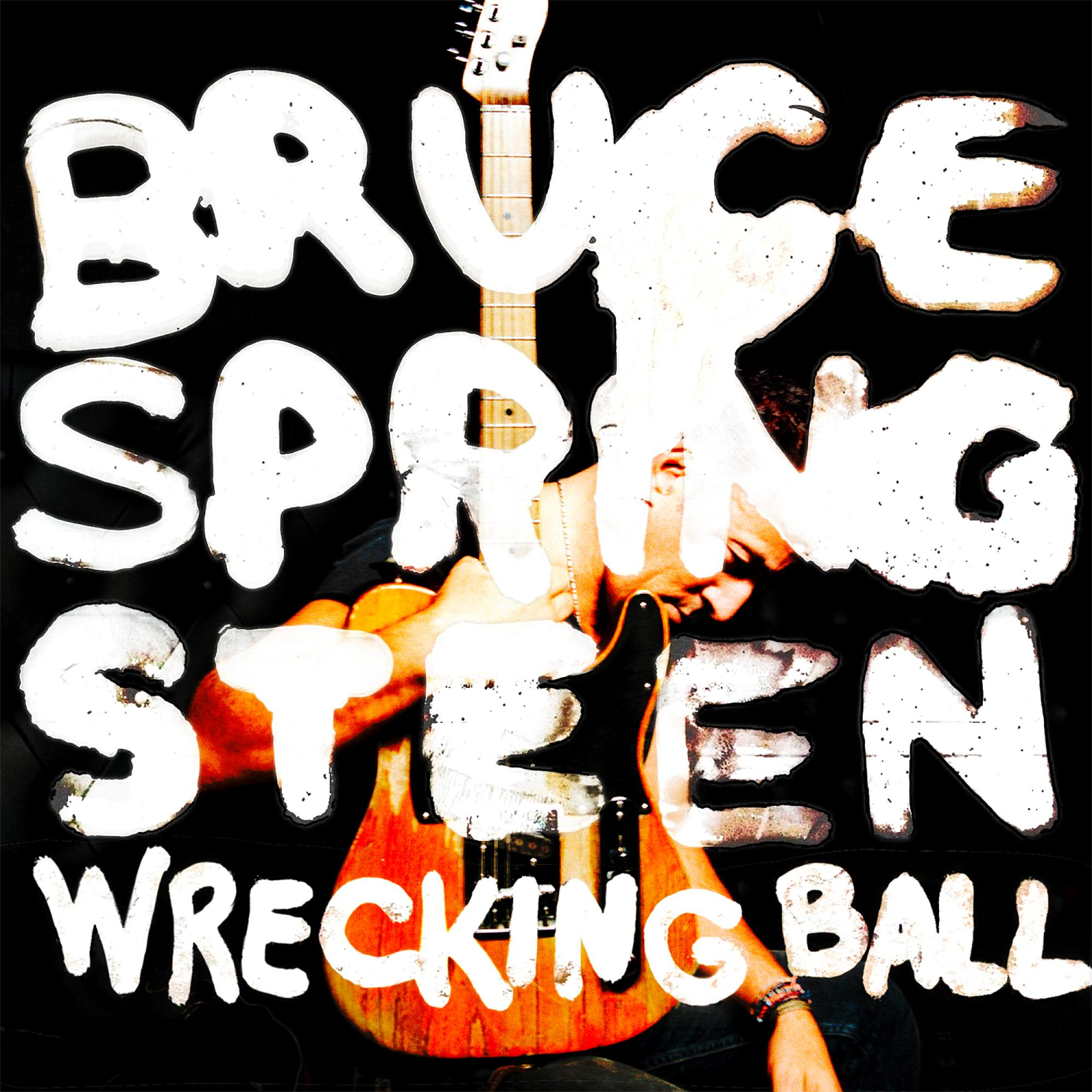 Albumcover. Weißer Text sagt 'Bruce Springsteen Wrecking Ball' über einem Mann mit Gitarre.