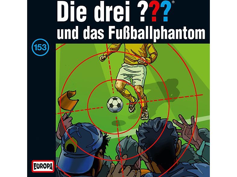 Die drei ??? 153: ...und das Fußballphantom - (CD)