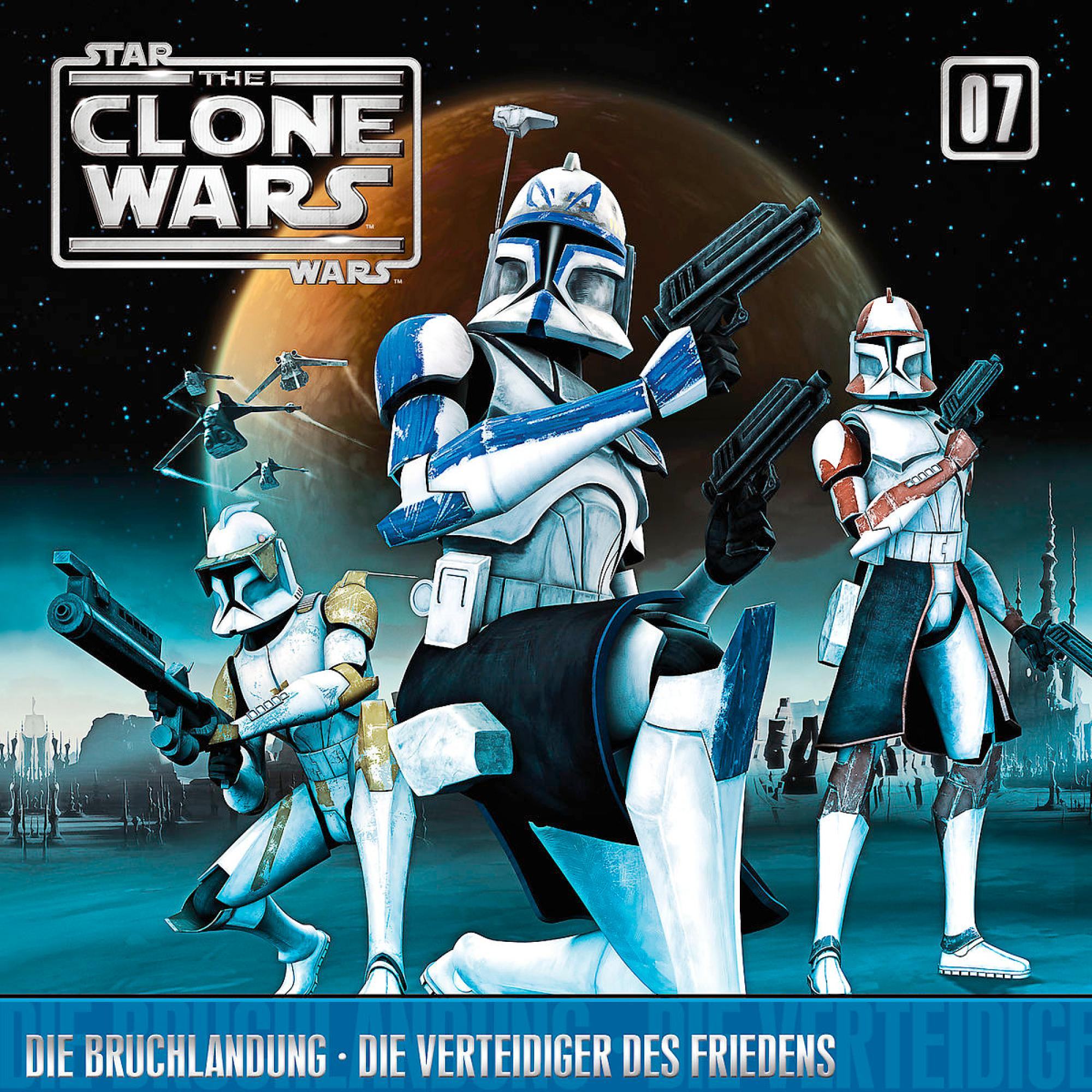 Bruchlandung Clone - Die / (CD) Wars The Die des Wars 07: Verteidiger Friedens - Star
