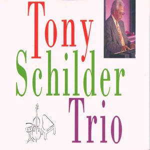 Tony Schilder - Trio  - (CD)