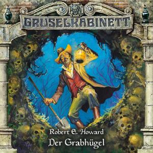 Gruselkabinett 60: Der Grabhügel  - (CD)