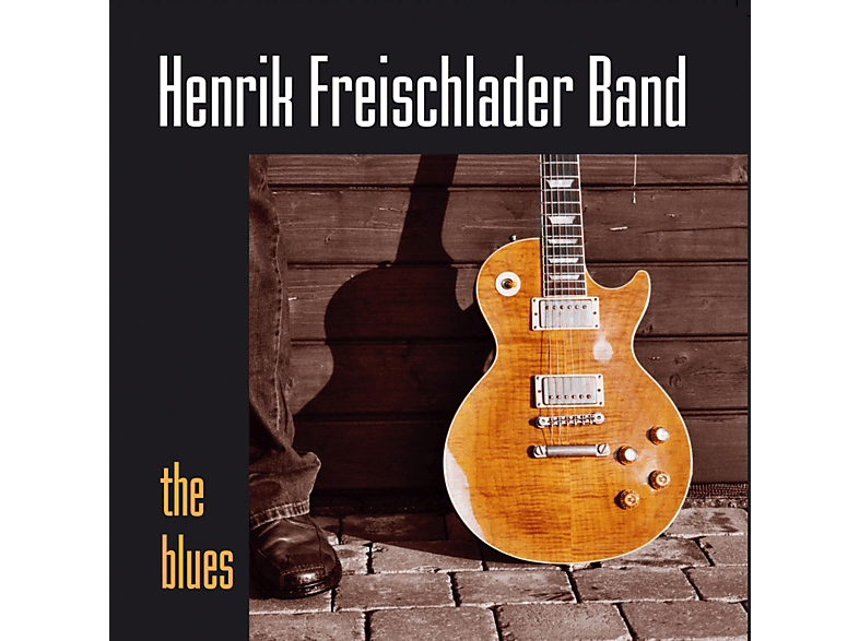 - B, Henrik The Blues - Band Henrik Freischlader (Vinyl) Freischlader