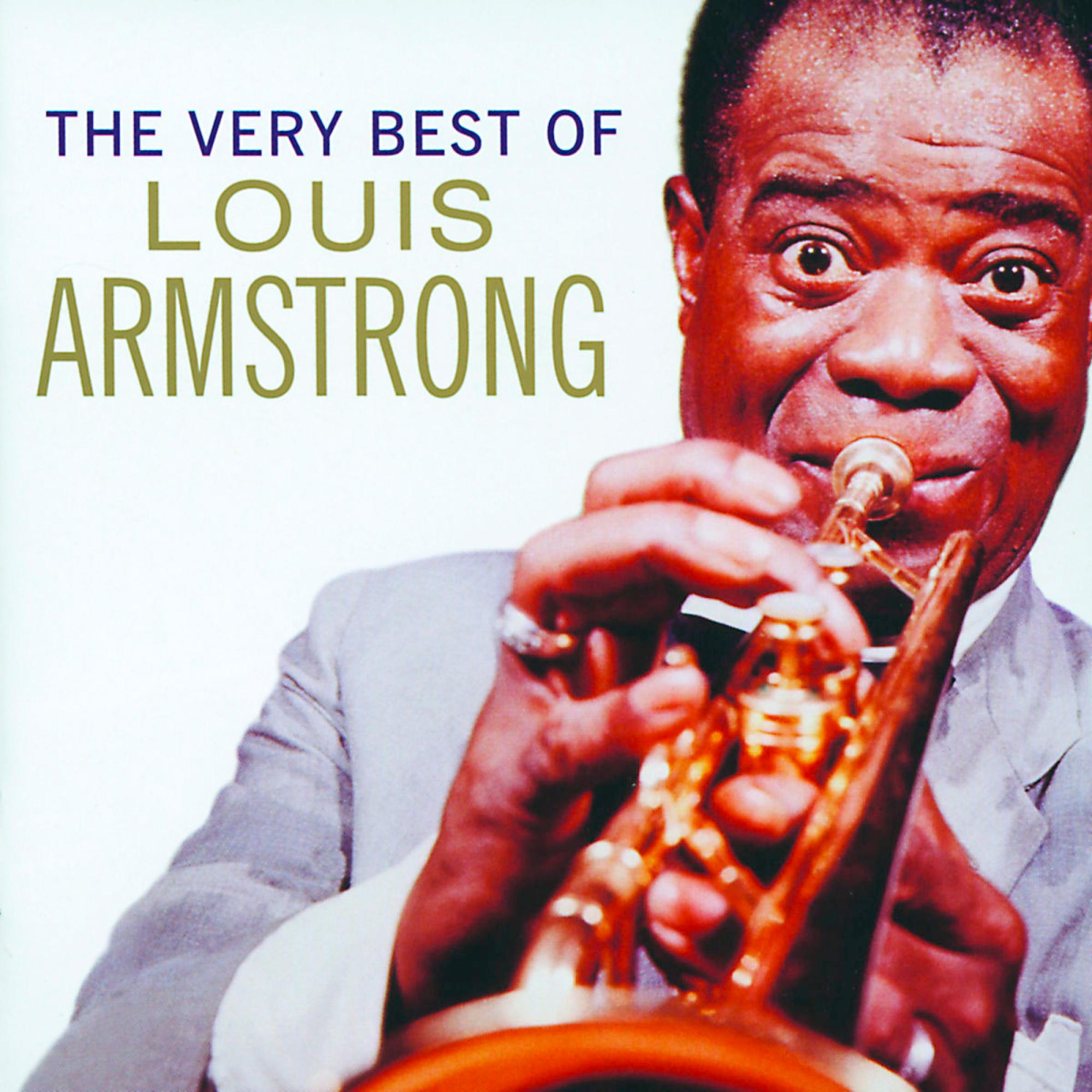 Albumcover: Louis Armstrong spielt Trompete, lächelt. Der Text lautet: The Very Best Of Louis Armstrong.