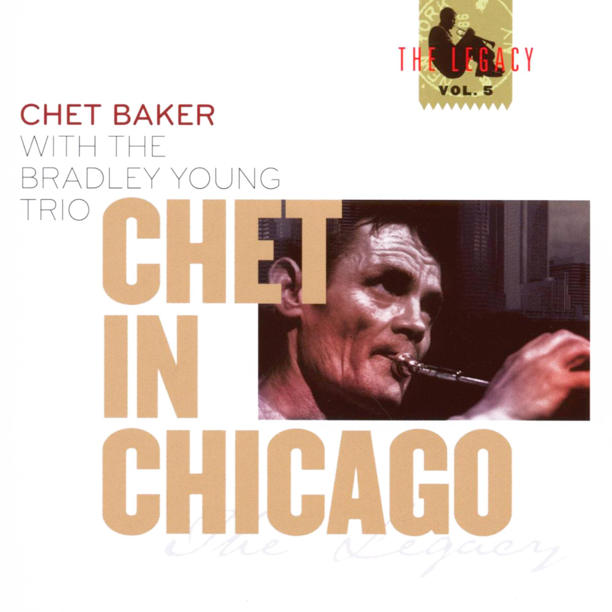 Chet Baker - Chet In Chicago (The Legacy Vol.5)  - (CD)