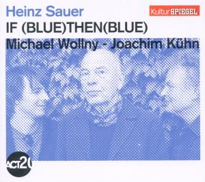 Albumcover: Gesichter von drei Personen, Blautöne. Text: IF (BLUE)THEN(BLUE), Michael Wollny, Joachim Kühn.