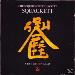 Squackett (Squire,Chris/Hackett,Steve) - A Life Within a Day  - (CD)