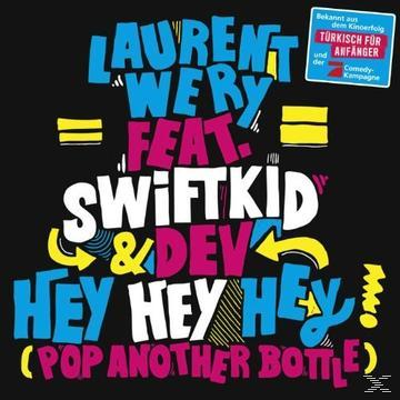 Laurent Feat.Swift K.I.D.& Dev Wery - Hey Hey Hey (Pop Another Bottle)  - (5 Zoll Single CD (2-Track))