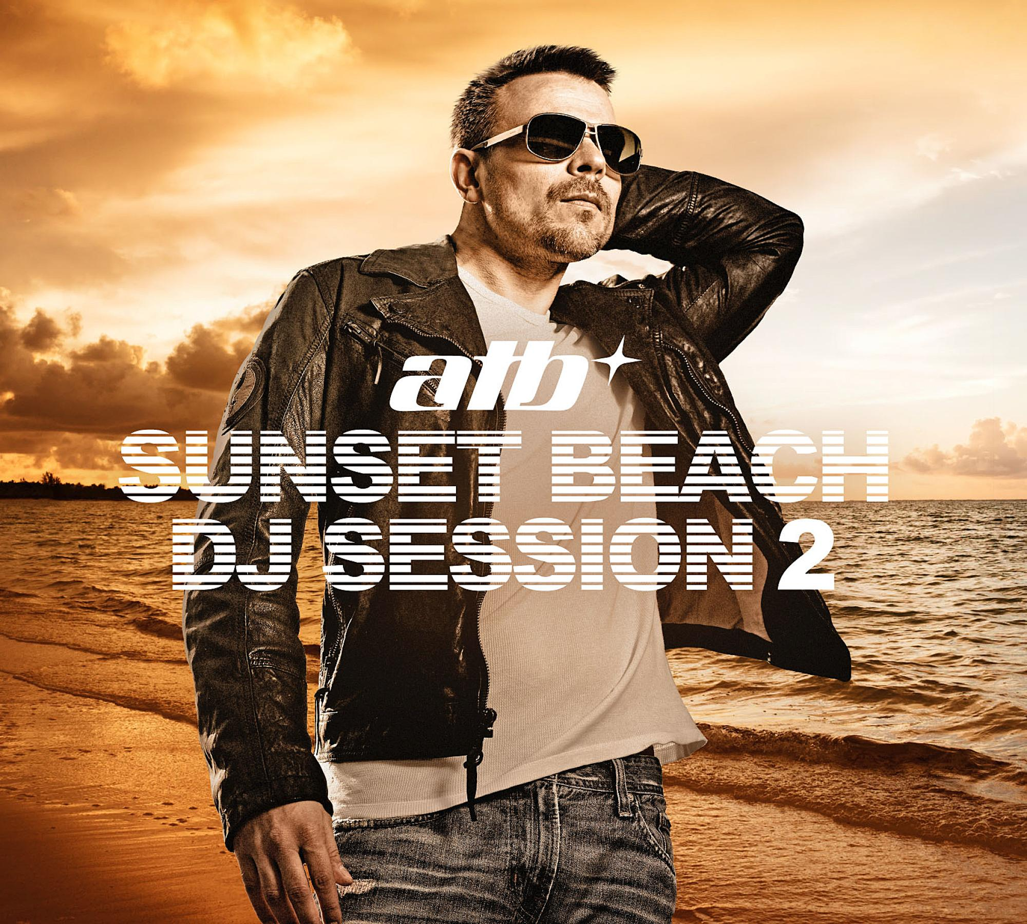 Ein Mann mit Sonnenbrille steht bei Sonnenuntergang am Strand. Das Cover lautet "Sunset Beach DJ Session 2" mit dem ATB-Logo.