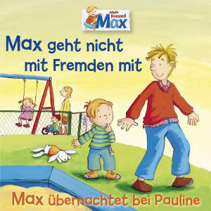 Illustration eines Buchcovers. Im Hintergrund sind zwei Jungen und eine Schaukel. Titel: Max geht nicht mit Fremden mit.