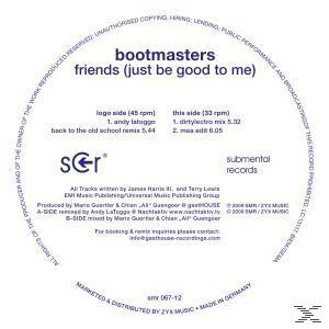 Bootmasters - Friends (Just Be To Good Me) - (Vinyl)