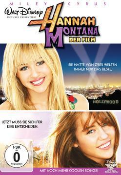 DVD-Cover von Hannah Montana: Der Film. Miley Cyrus lächelt. Text: 'Sie hatte von zwei Welten...'