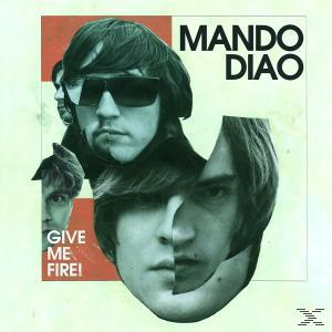 Mando Diao - Give Me Fire!  - (CD)