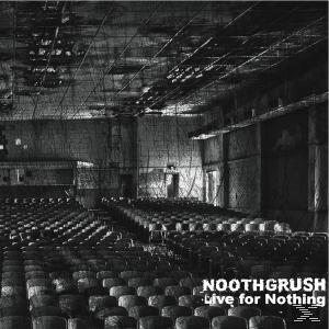 Noothgrush - LIVE FOR NOTHING  - (Vinyl)
