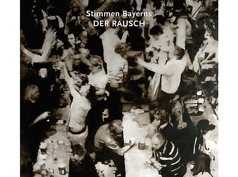 Thumbnail - VARIOUS - Stimmen Bayerns:Der Rausch (CD)