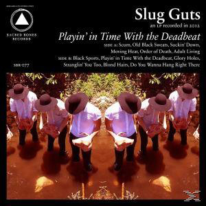 WITH PLAYIN (Vinyl) Slug IN - Guts DEADBEAT TIME - THE