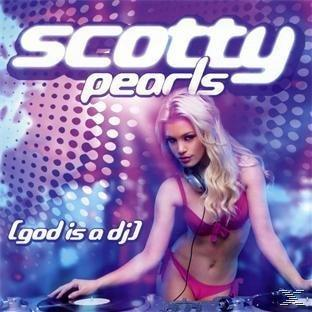 Scotty - Pearls (God Is A Dj)  - (CD)