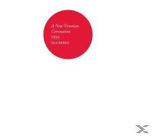 Gabrieli Consort & Players - A New Venetian Coronation 1595  - (CD)