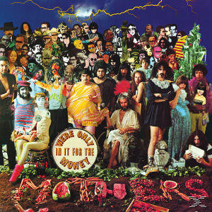 Albumcover: Gruppe von Leuten in verschiedenen Kostümen mit den Worten 'We're only in it for the money'.