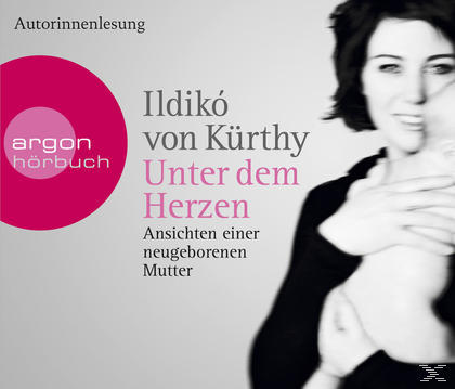 VON KÜRTHY ILDIKO - Unter dem Herzen  - (CD)