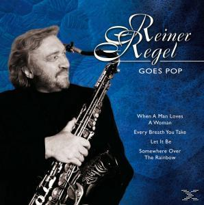 Reiner Regel - Reiner Regel goes Pop  - (CD)