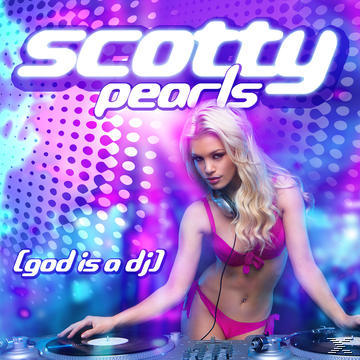 Scotty - Pearls (God Is A Dj)  - (CD)