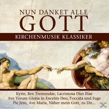 Albumcover: Gemälde von Gottes und Adams Händen, die sich berühren. Text: Nun Danket Alle Gott, Kirchenmusik Klassiker.