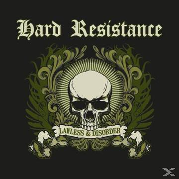 Hard Resistance - LAWLESS And DISORDER  - (CD)