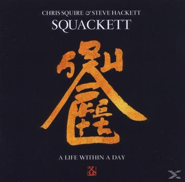Squackett (Squire,Chris/Hackett,Steve) - A Life Within a Day  - (CD)