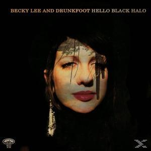 Becky  Lee, Drunkfoot - Hello Black Halo  - (CD)
