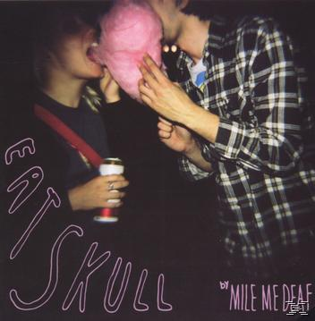 Mile Me Deaf - Eat Skull  - (CD)