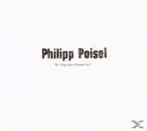 Albumcover mit dem Text 'Philipp Poisel' und der Frage 'Wo fängt dein Himmel an?'