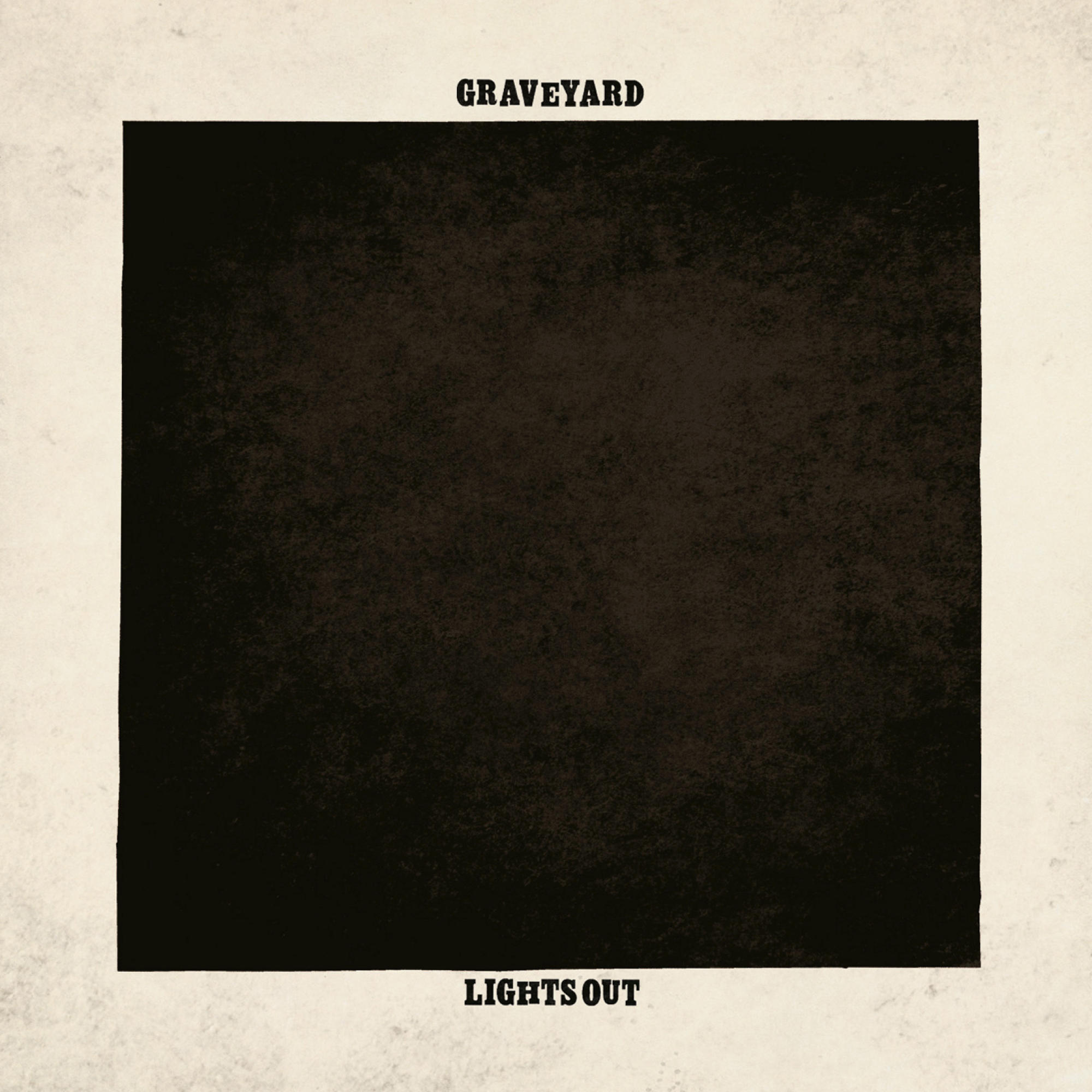Albumcover: schwarzes Quadrat mit dem Wort 'GRAVEYARD' und 'LIGHTS OUT'.