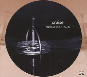 Andreas Band Böhlen - CRUISE  - (CD)