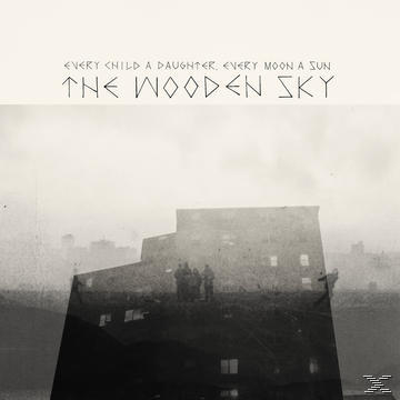 Wooden Sky - Every Child A Daughter, Every Moon A Sun  - (CD)