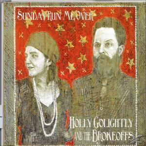 Golightly Holly And - The Over Me Run (CD) Sunday Brokeoffs -