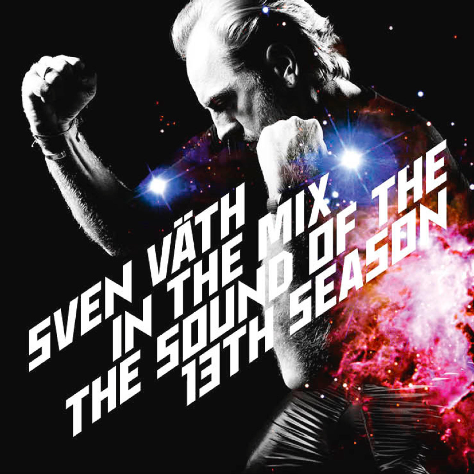 Albumcover: Sven Väth Mix: The Sound of the 13th Season. Mann mit erhobenen Armen, Weltraumhintergrund.